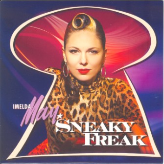 May ,Imelda - Sneaky Freak ( limited 45's ) - Klik op de afbeelding om het venster te sluiten